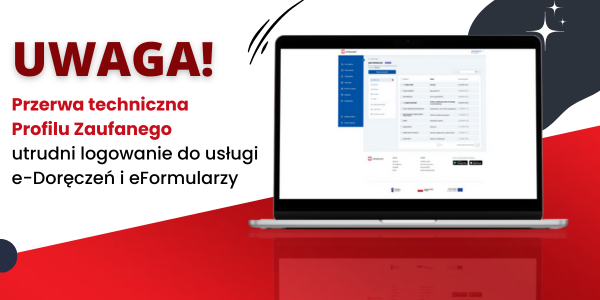 Przerwa techniczna Profilu Zaufanego utrudni logowanie do usługi e-Doręczeń i eFormularzy 