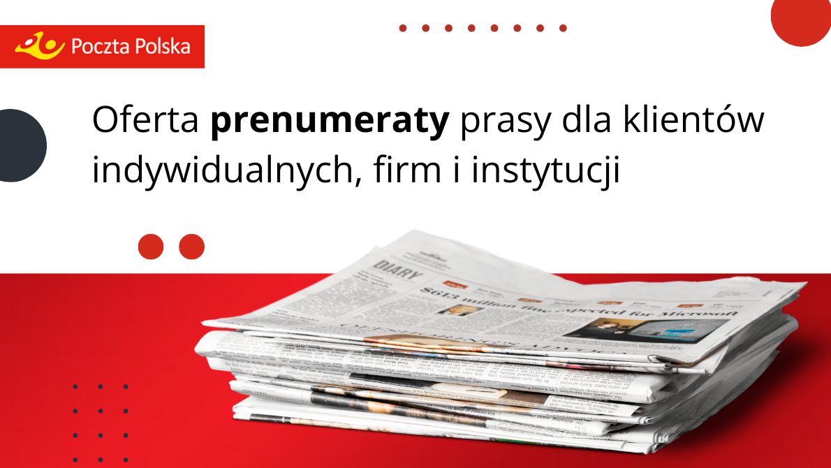  Oferta prenumeraty prasy dla klientów indywidualnych, firm i instytucji 