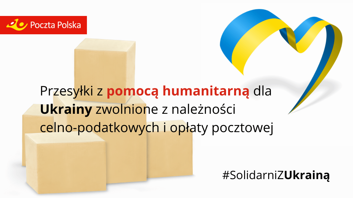  Przesyłki z pomocą humanitarną dla Ukrainy zwolnione z należności celno-podatkowych i opłaty pocztowej 