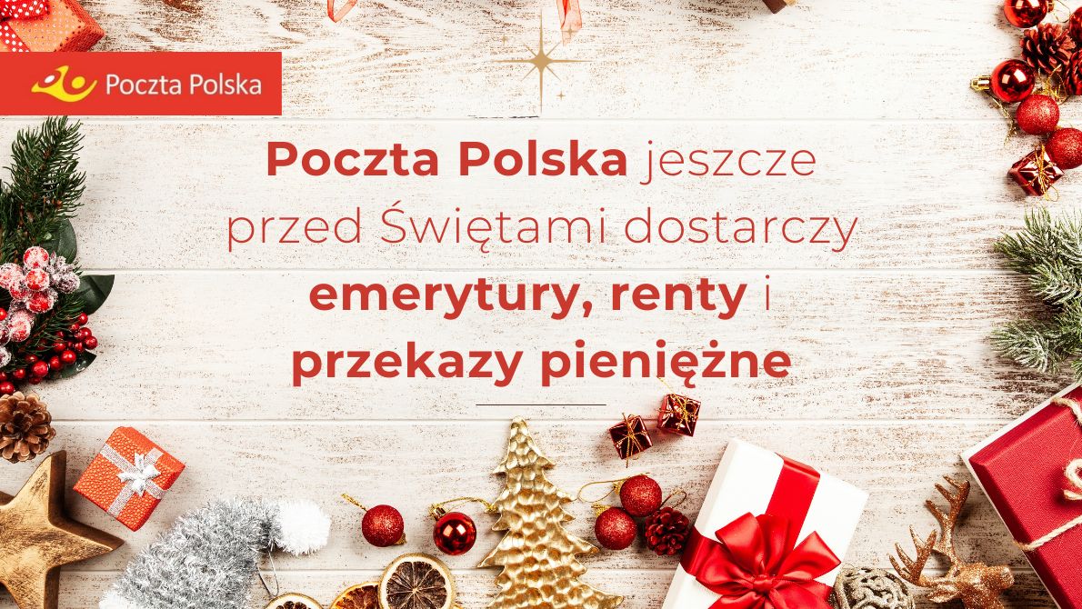  Poczta Polska jeszcze przed Świętami dostarczy emerytury, renty i przekazy pieniężne 