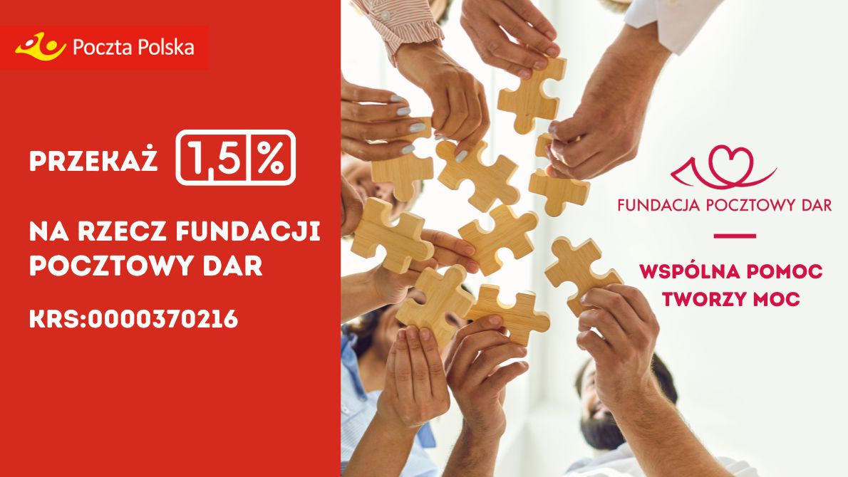  Fundacja Poczty Polskiej zbiera 1,5% od podatku i finansuje pomoc dla potrzebujących rodzin 